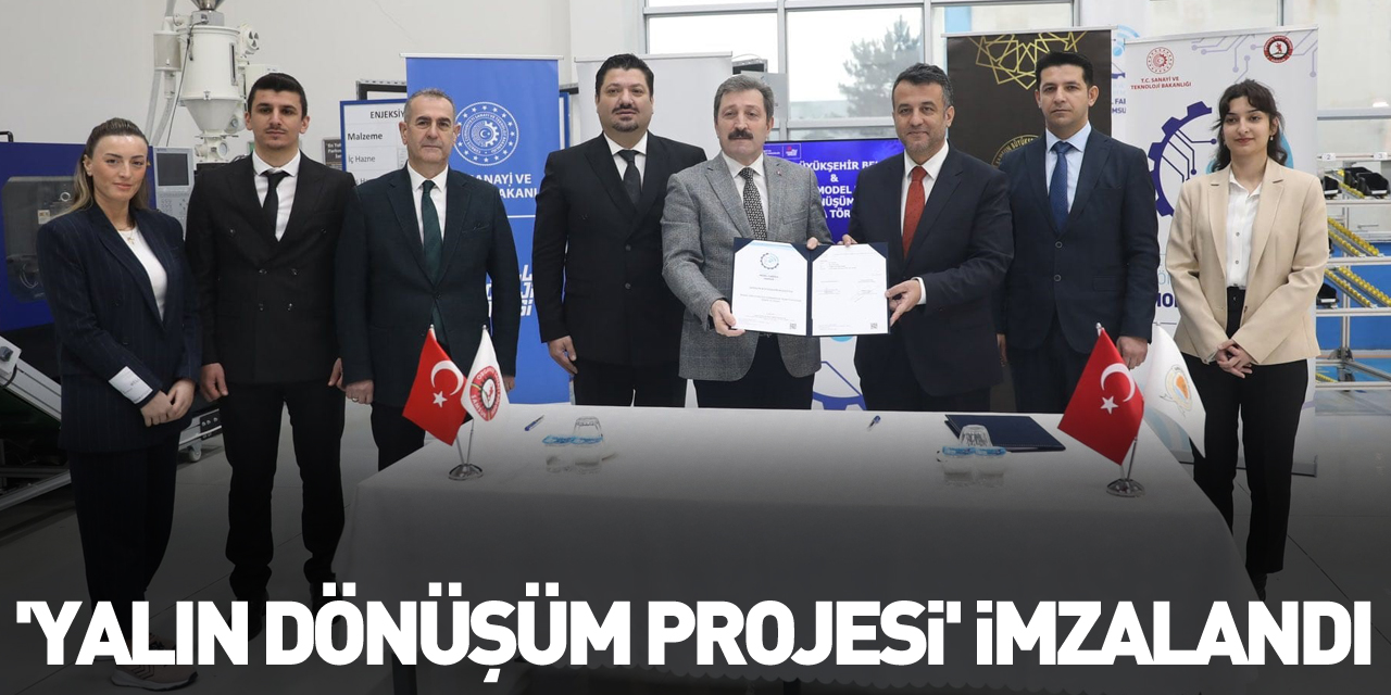 'Yalın Dönüşüm Projesi' imzalandı