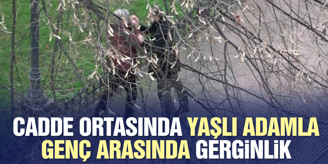 CADDE ORTASINDA GERGİNLİK