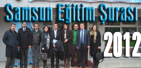 Samsun Eğitim Şurası 2012 OMÜ Atakum Kampüsü’nde Yapıldı