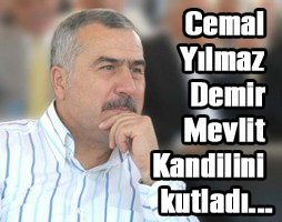 Cemal Yılmaz Demir Mevlit Kandilini kutladı...