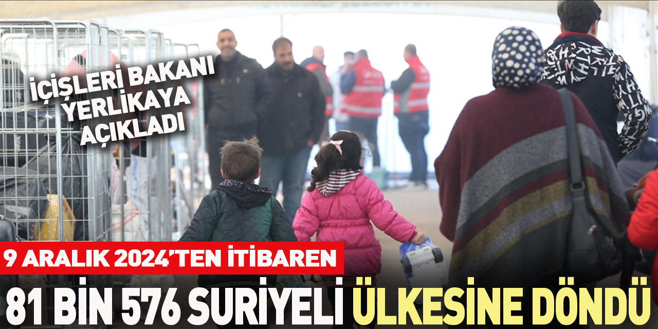 81 bin 576 Suriyeli ülkesine döndü