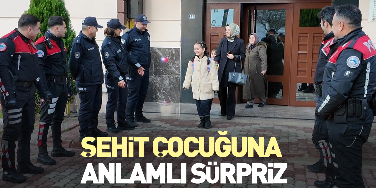 Şehit çocuğuna anlamlı sürpriz