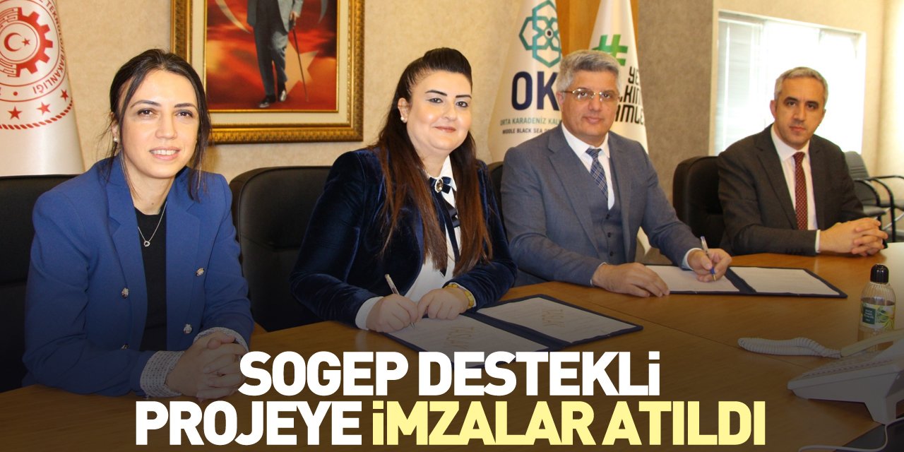 SOGEP Destekli projeye imzalar atıldı