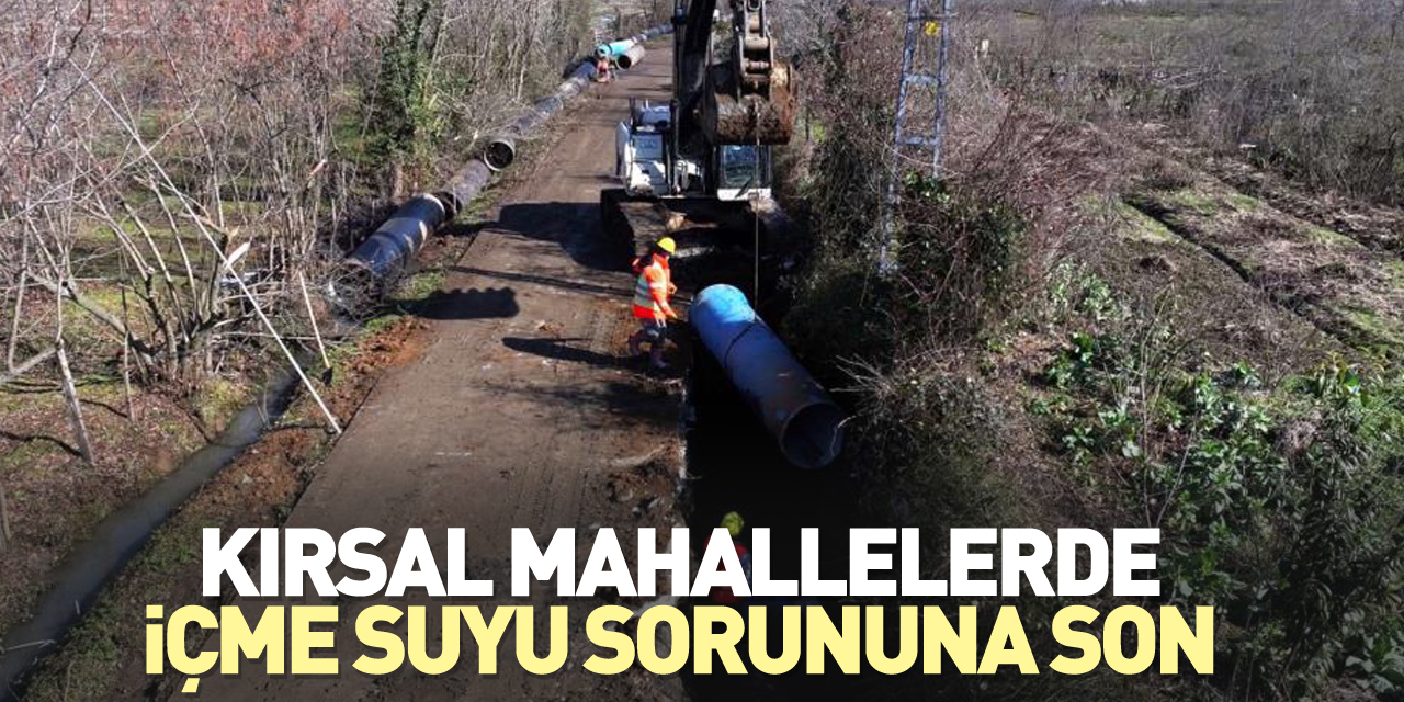 Kırsal mahallelerde içme suyu sorununa son