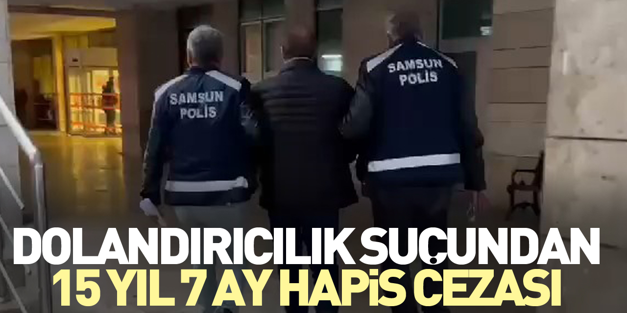 Dolandırıcılık suçundan 15 yıl 7 ay hapis cezası