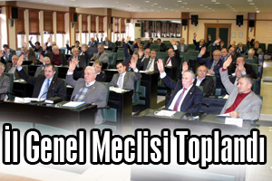 İl Genel Meclisi Toplandı