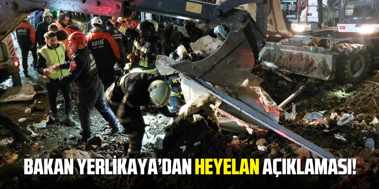 İçişleri Bakanı Yerlikaya'dan heyelan açıklaması!
