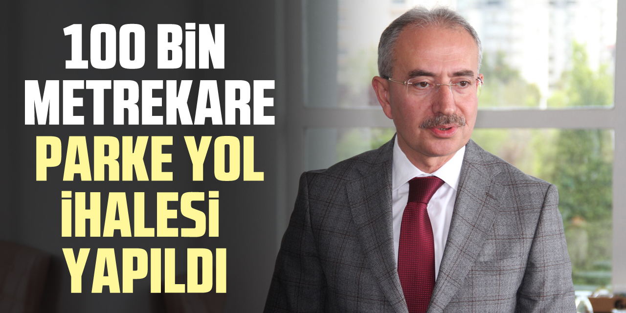 100 bin metrekare parke yol ihalesi yapıldı