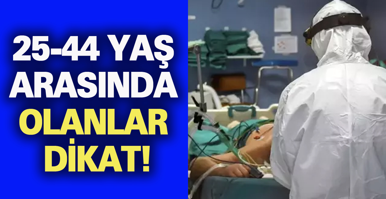 25-44 yaş arasında olanlar dikkat!