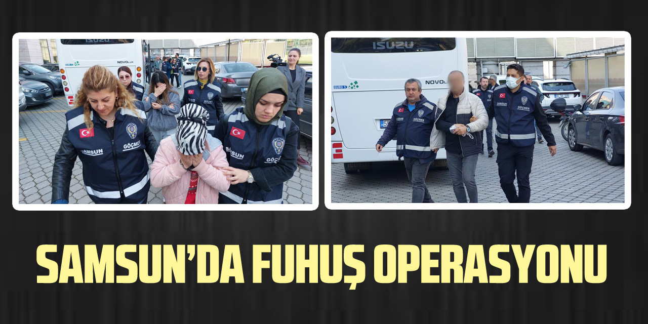 Samsun’da fuhuş operasyonu