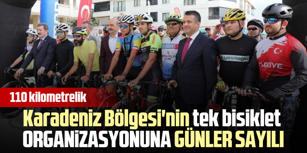 Karadeniz Bölgesi'nin tek bisiklet organizasyonuna günler sayılı