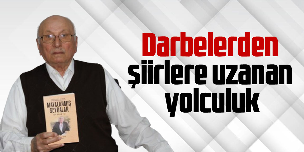 Darbelerden şiirlere uzanan yolculuk