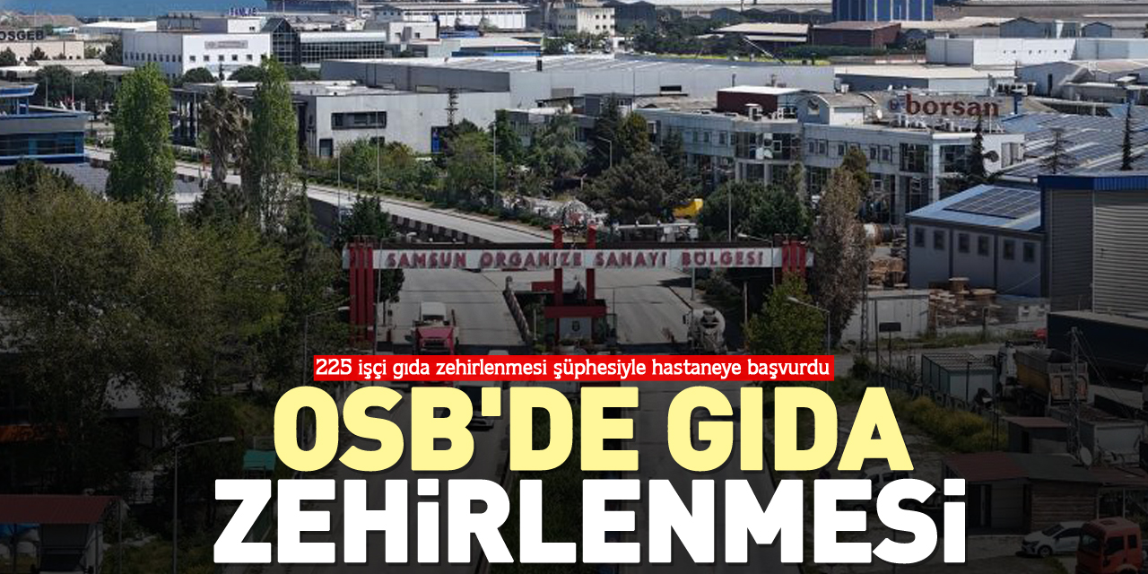 OSB'de gıda zehirlenmesi