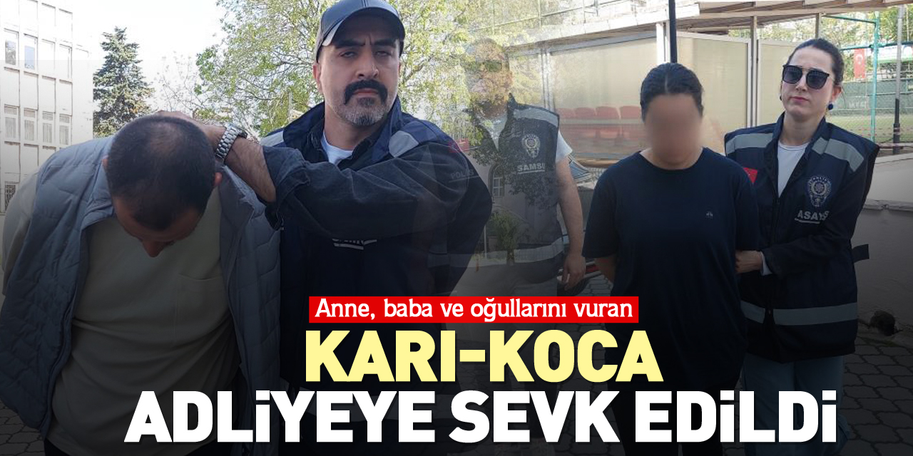Karı-koca adliyeye sevk edildi