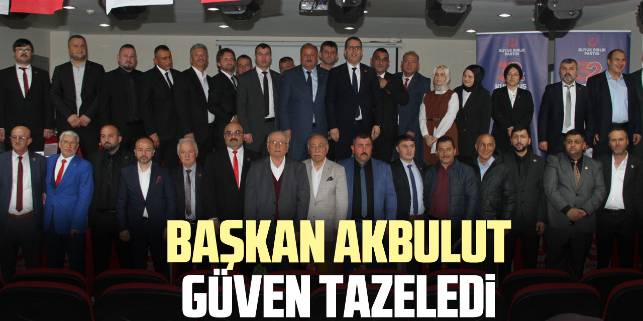 BAŞKAN AKBULUT GÜVEN TAZELEDİ