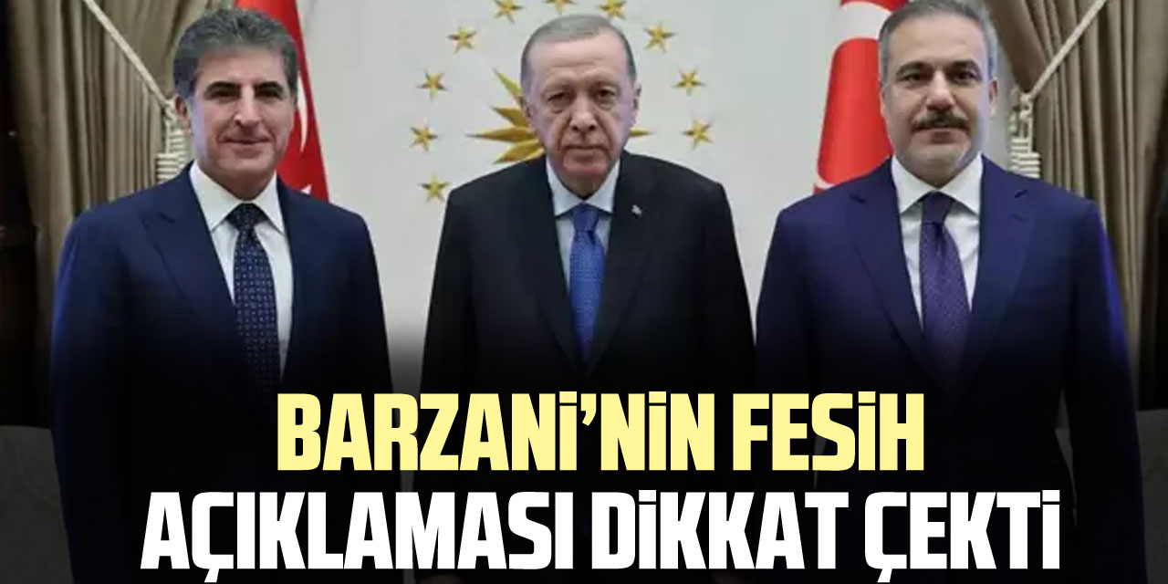 BARZANi’NiN FESiH AÇIKLAMASI DiKKAT ÇEKTi