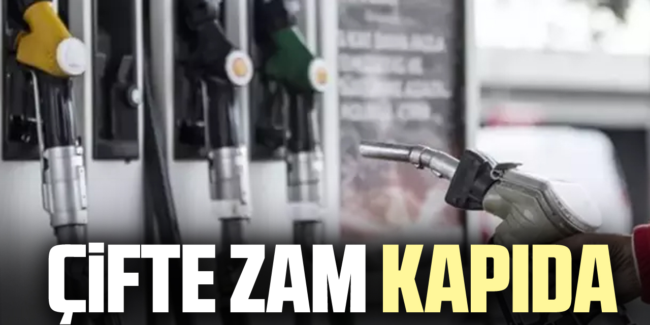 ÇiFTE ZAM KAPIDA