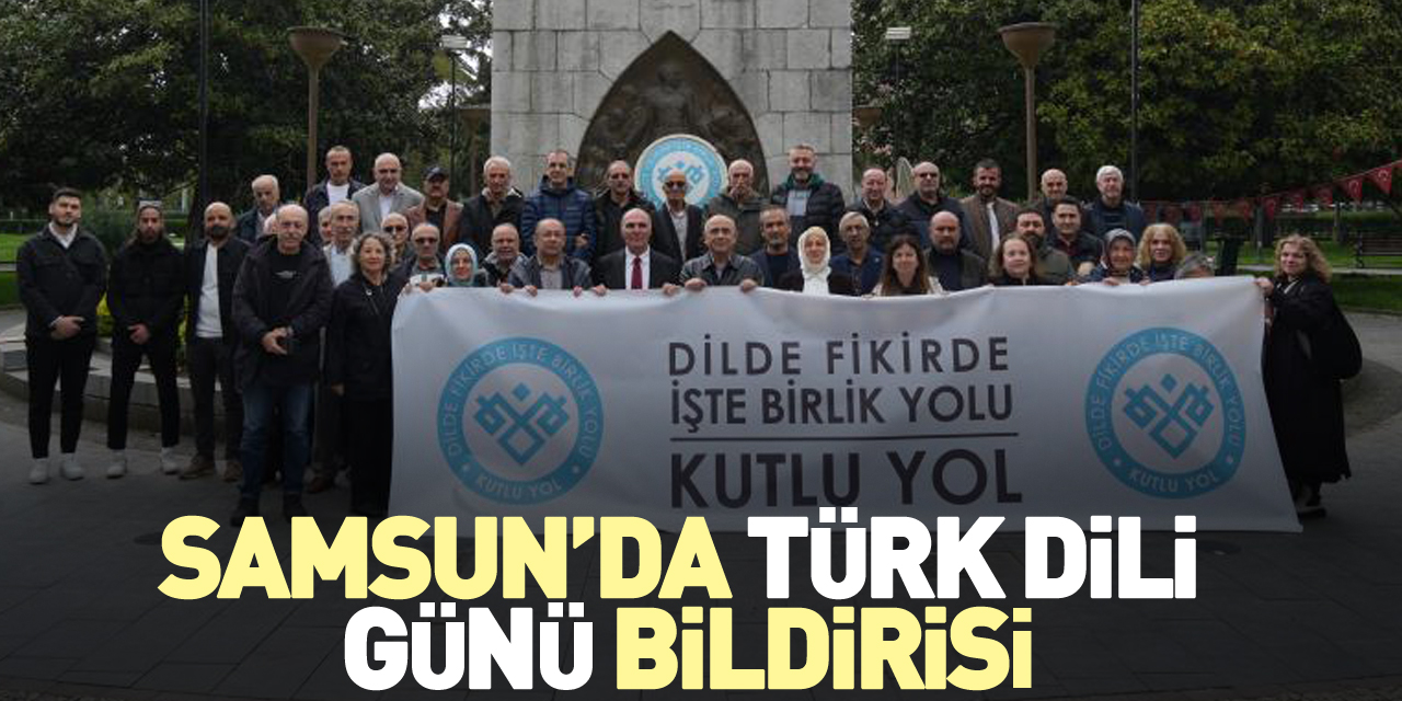 Samsun’da Türk Dili Günü bildirisi