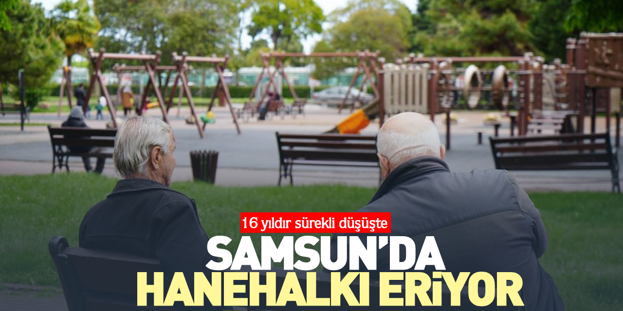 Samsun’da hanehalkı eriyor