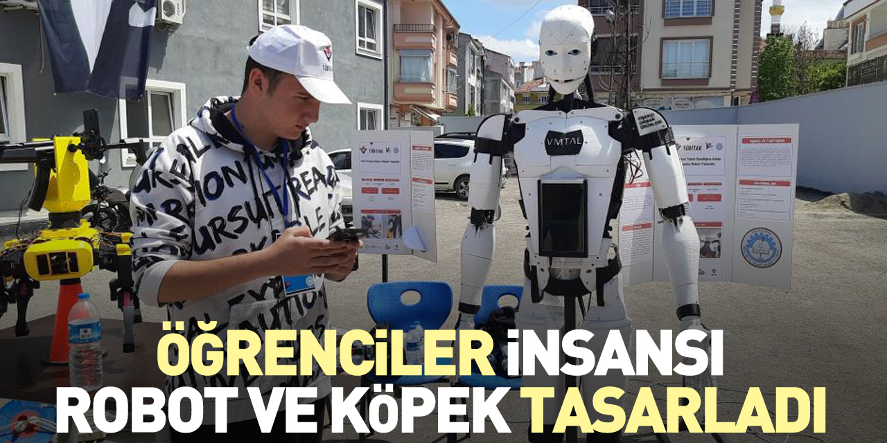 Öğrenciler insansı robot ve köpek tasarladı
