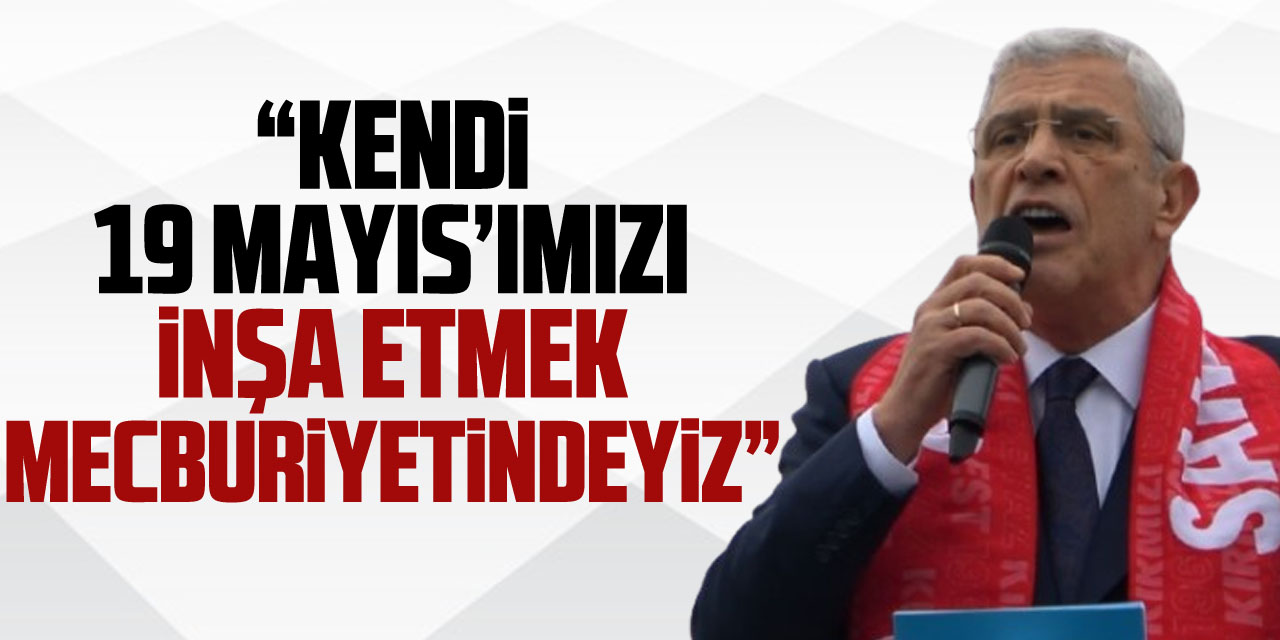 “Kendi 19 Mayıs’ımızı inşa etmek mecburiyetindeyiz”