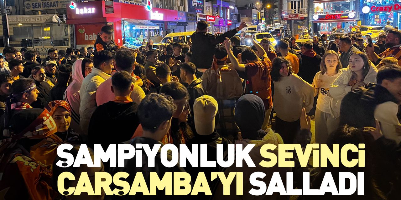 Şampiyonluk Sevinci Çarşamba’yı Salladı