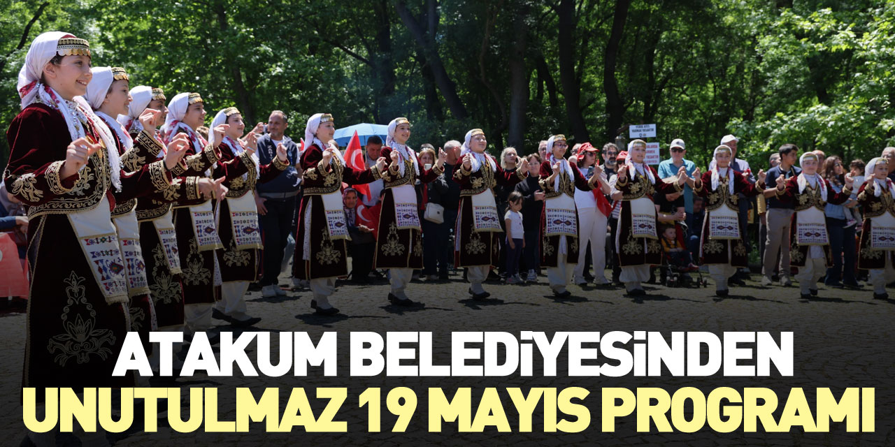 Atakum Belediyesinden unutulmaz 19 Mayıs programı