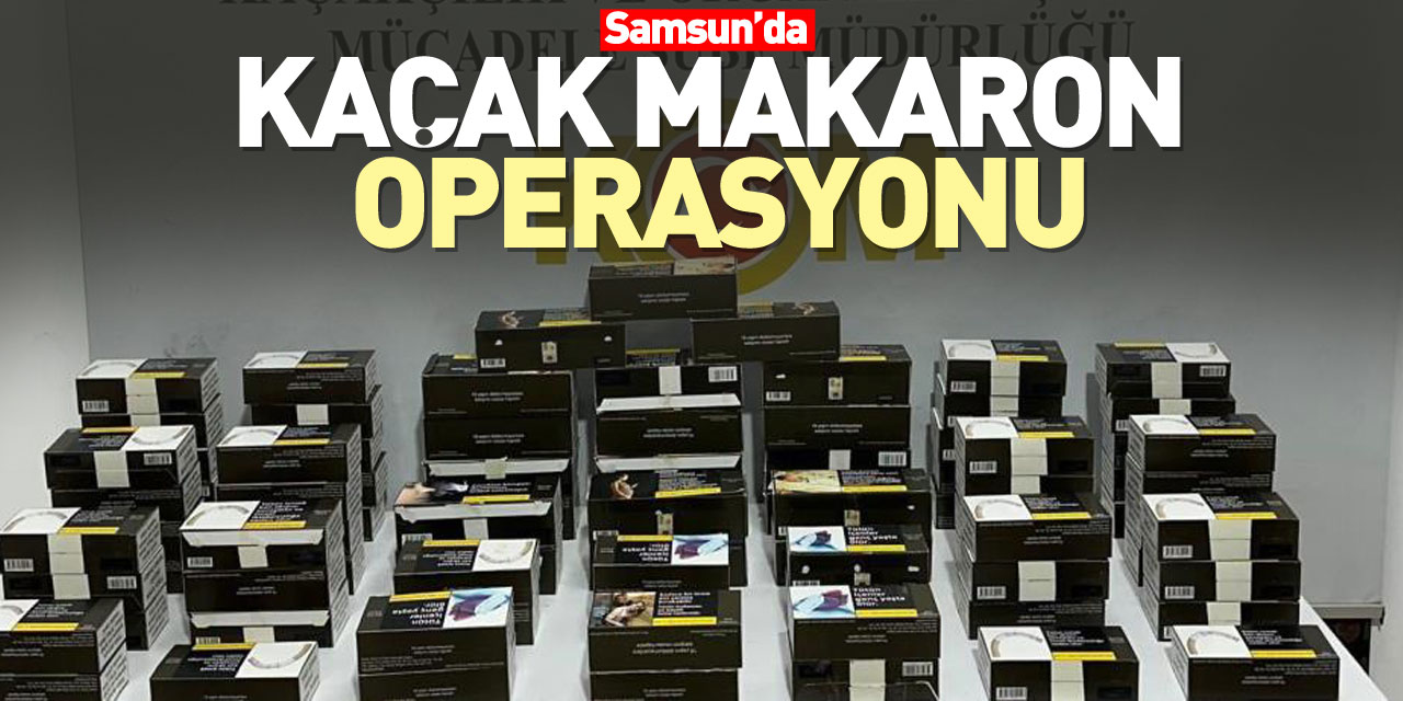 Kaçak makaron operasyonu