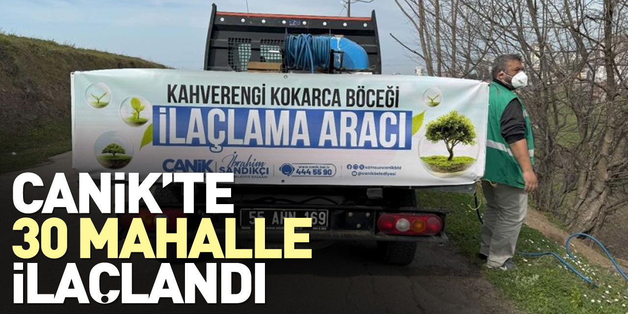 Canik’te 30 mahalle ilaçlandı