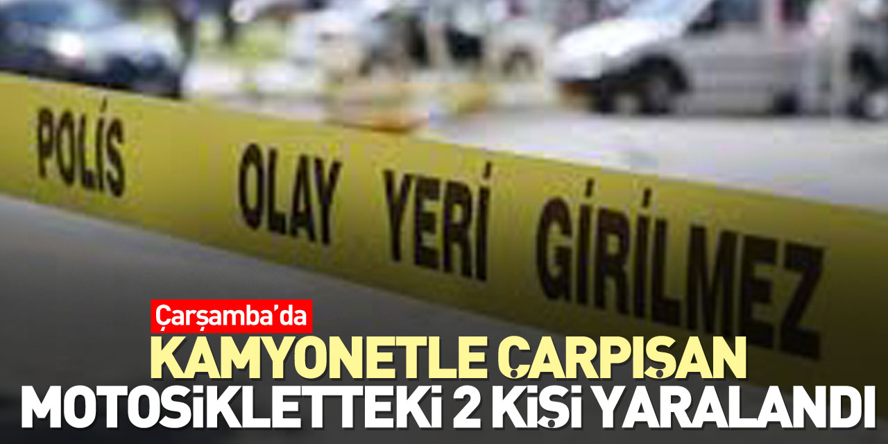 Kamyonetle çarpışan motosikletteki 2 kişi yaralandı