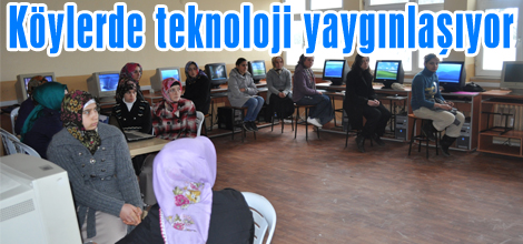 Köylerde teknoloji yaygınlaşıyor