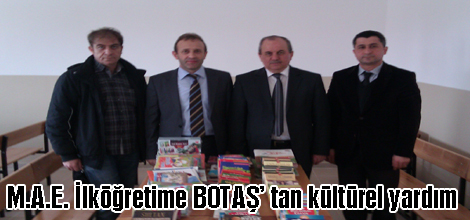 M.A.E. İlköğretime BOTAŞ’ tan kültürel yardım