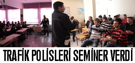 Trafik Polisleri Seminer verdi