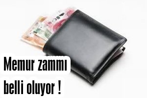 Memur zammı belli oluyor !