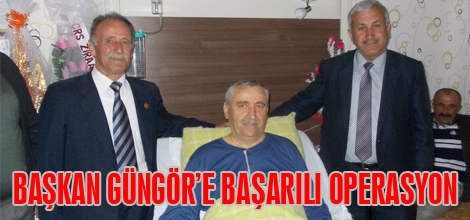 Başkan Güngör’e Başarılı operasyon