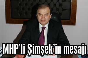 MHP’li Şimşek’in mesajı