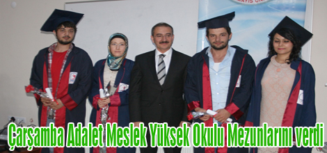 Çarşamba Adalet Meslek Yüksek Okulu Mezunlarını verdi