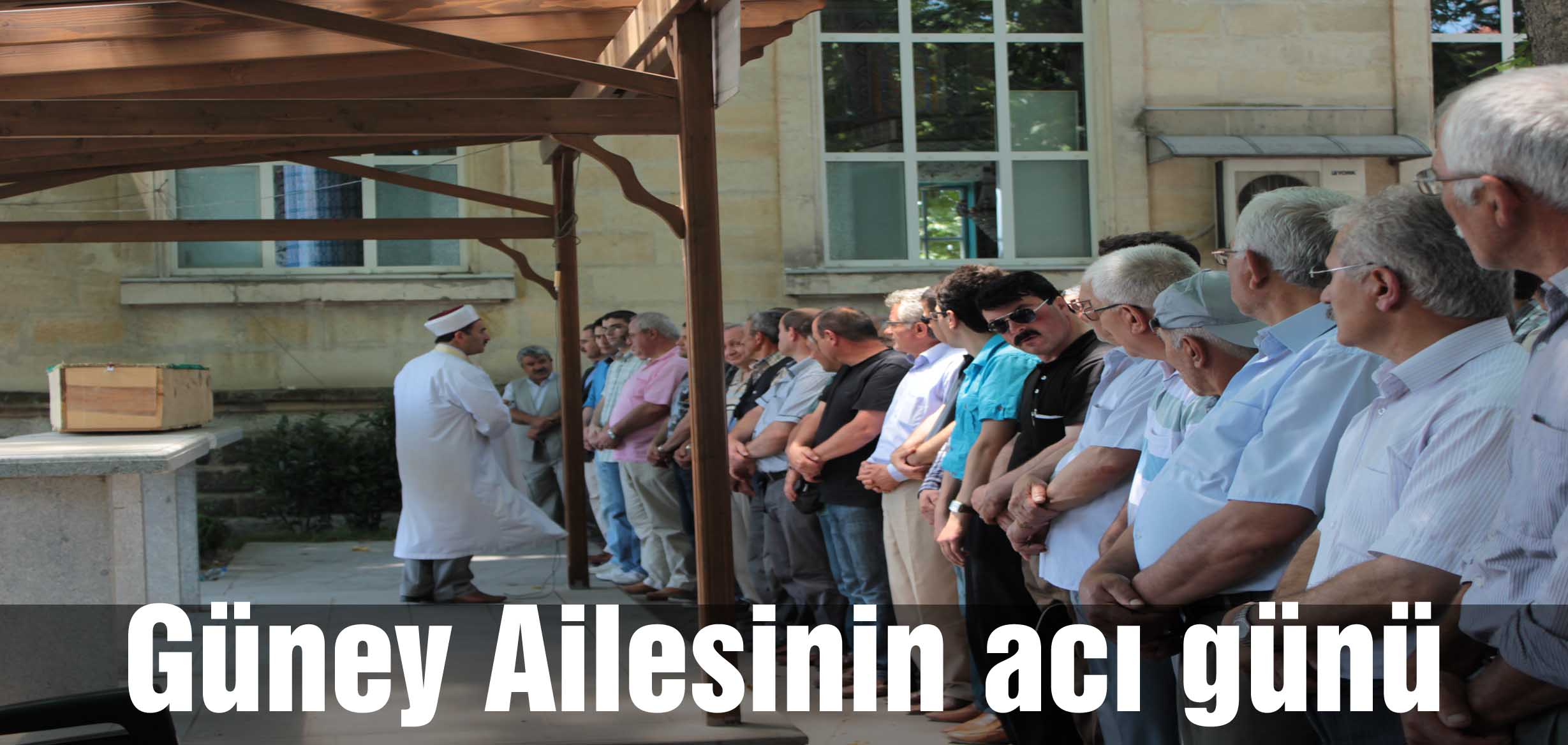 Güney Ailesinin acı günü