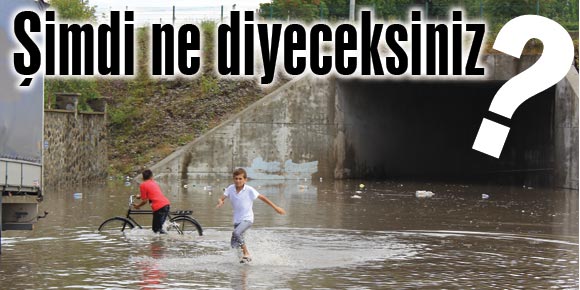 Şimdi ne diyeceksiniz?