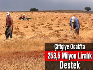 Çiftçiye Ocak’ta 253,5 Milyon Liralık Destek
