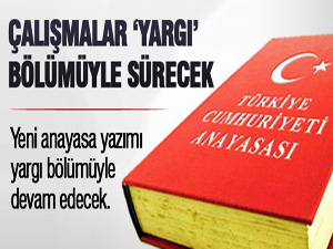 Çalışmalar ‘Yargı’ Bölümüyle Sürecek.