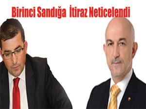 Birinci sandığa itiraz neticelendi