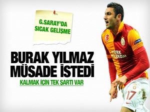 Burak Yılmaz gitmek için izin istedi