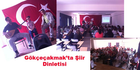 Gökçeçakmak’ta Şiir Dinletisi