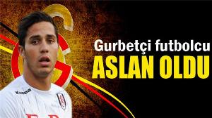 Gurbetçi futbolcu Aslan oldu