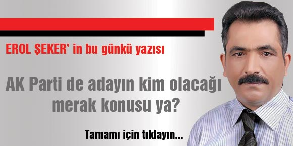 AK Parti de adayın kim olacağı merak konusu ya?