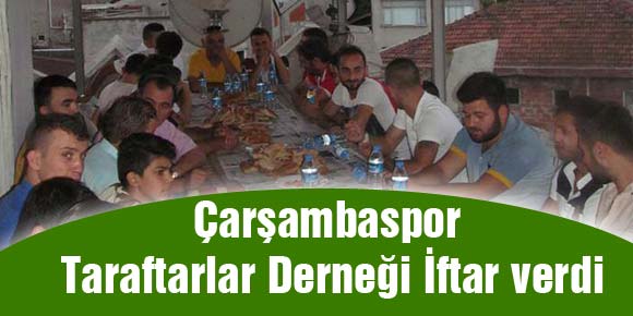 Çarşambaspor Taraftarlar Derneği İftar verdi