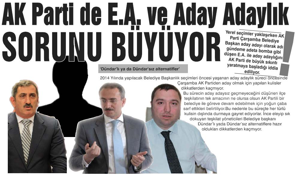 AK Parti de E.A. ve Aday Adaylık sorunu büyüyor