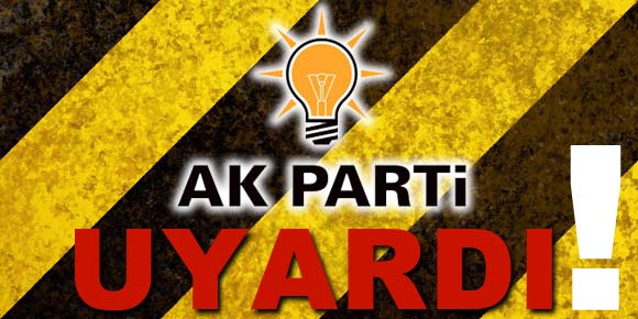 AK PARTİ’DEN BELEDİYELERE UYARI