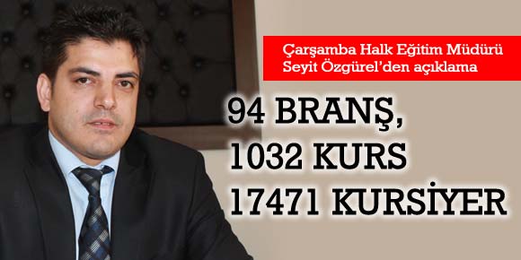 94 BRANŞ, 1032 KURS VE 17471 KURSİYER